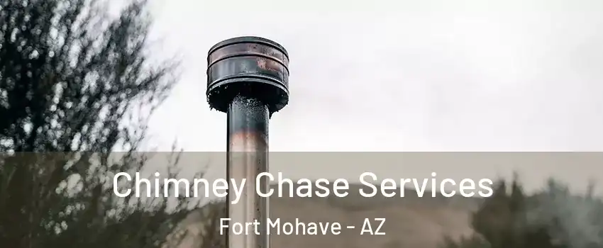  Chimney Chase Services Fort Mohave - AZ