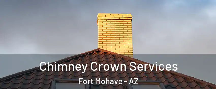  Chimney Crown Services Fort Mohave - AZ