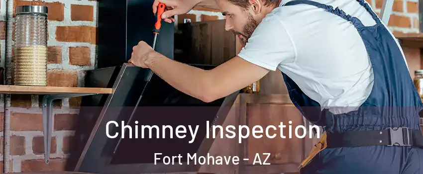  Chimney Inspection Fort Mohave - AZ