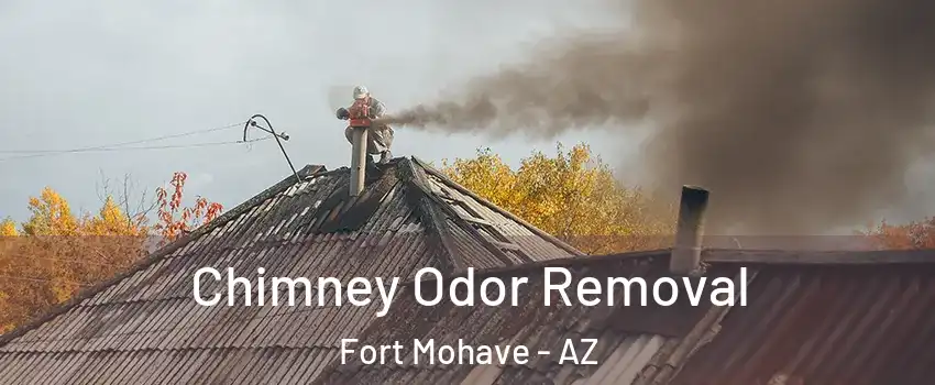  Chimney Odor Removal Fort Mohave - AZ