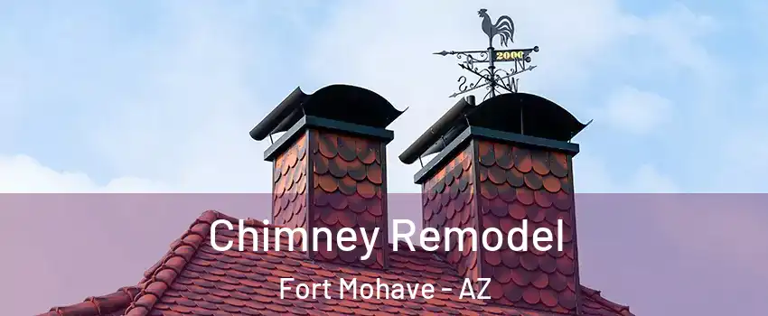  Chimney Remodel Fort Mohave - AZ