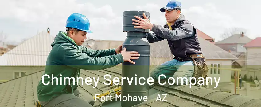  Chimney Service Company Fort Mohave - AZ