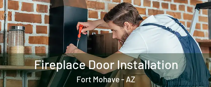  Fireplace Door Installation Fort Mohave - AZ