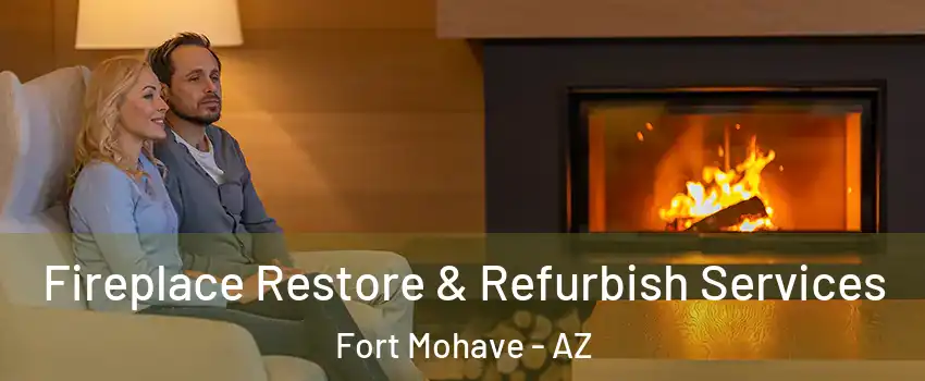  Fireplace Restore & Refurbish Services Fort Mohave - AZ