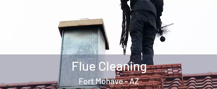  Flue Cleaning Fort Mohave - AZ