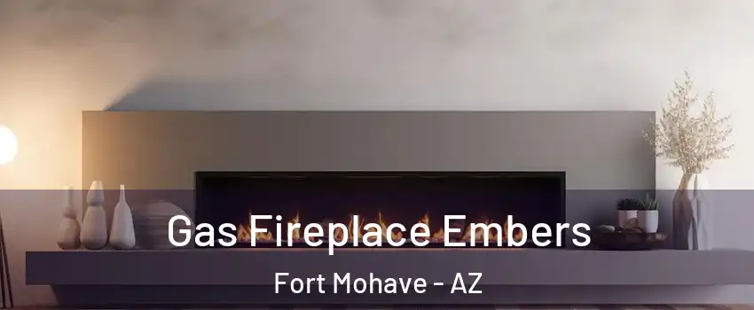 Gas Fireplace Embers Fort Mohave - AZ