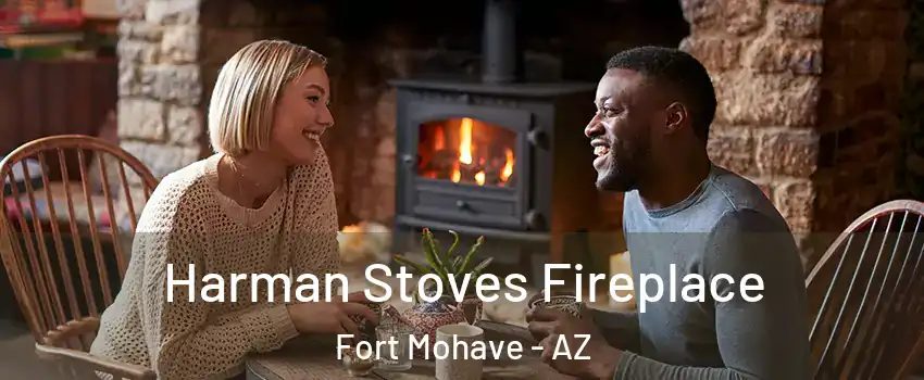  Harman Stoves Fireplace Fort Mohave - AZ