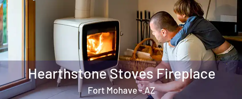  Hearthstone Stoves Fireplace Fort Mohave - AZ
