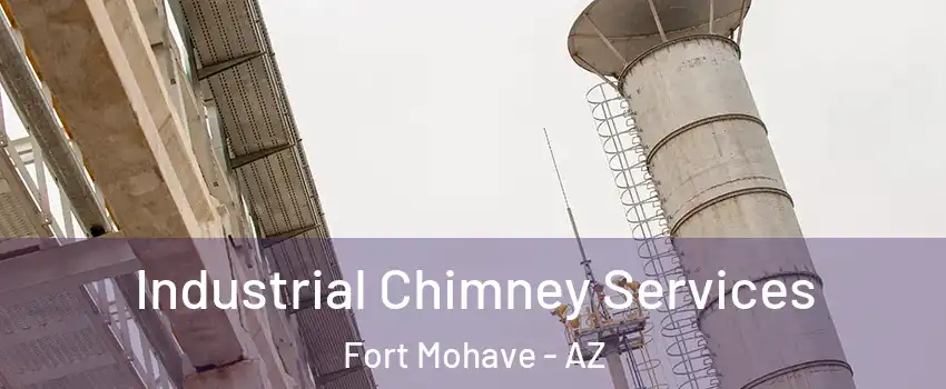  Industrial Chimney Services Fort Mohave - AZ