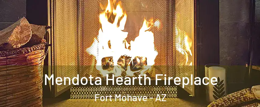  Mendota Hearth Fireplace Fort Mohave - AZ