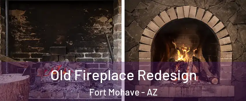  Old Fireplace Redesign Fort Mohave - AZ